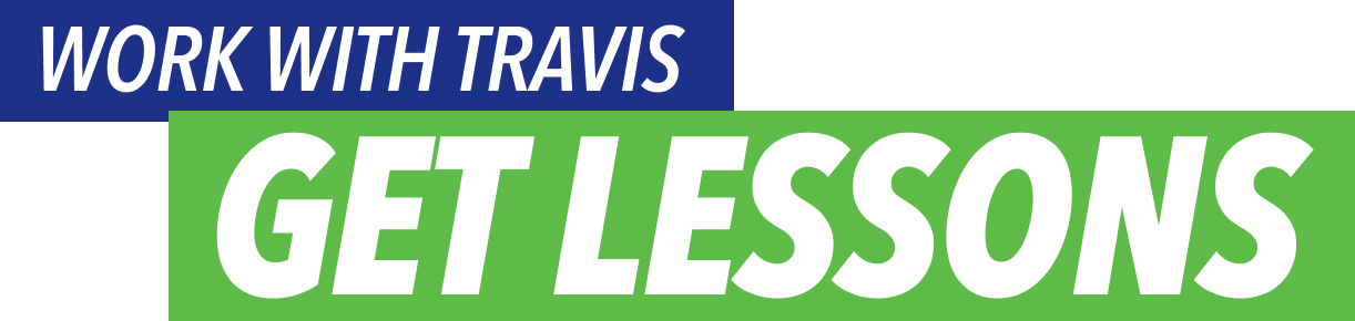 Work With Travis - Get Lessons