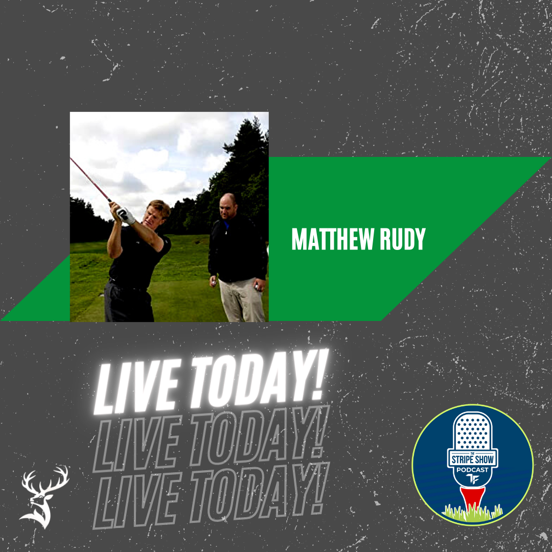 The Stripe Show Episode 426: Golf Digest Matthew Rudy